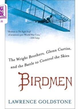 海外直订Birdmen: The Wright Brothers, Glenn Curtiss, and the Battle to Control the Skies 鸟人：莱特兄弟，格伦·柯蒂