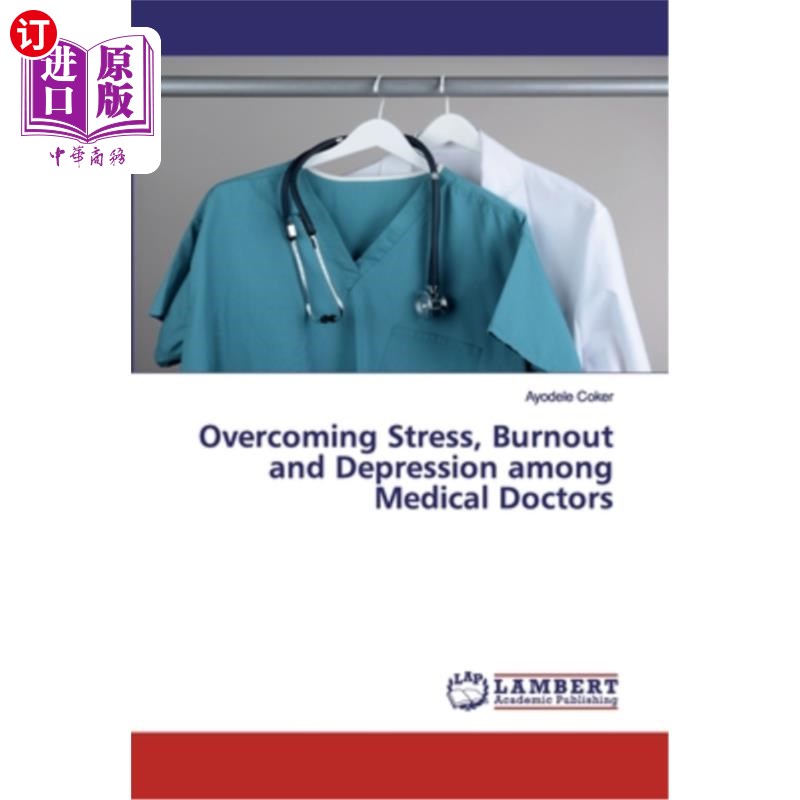 海外直订医药图书Overcoming Stress, Burnout and Depression among Medical Doctors 医生如何克服压力、倦怠和抑郁