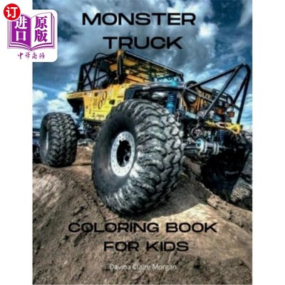 海外直订Monster Truck Coloring Book for Kids: The Ultimate Monster Truck Coloring Book w 孩子们的怪物卡车着色书：终