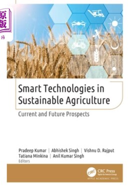 海外直订Smart Technologies in Sustainable Agriculture: Current and Future Prospects 可持续农业中的智能技术：当前与