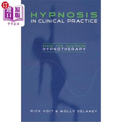 海外直订医药图书Hypnosis in Clinical Practice: Steps for Mastering Hypnotherapy 临床实践中的催眠：掌握催眠疗法的步