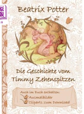 海外直订德语 Die Geschichte von Timmy Zehenspitzen (inklusive Ausmalbilder und Cliparts zum D Timmy T