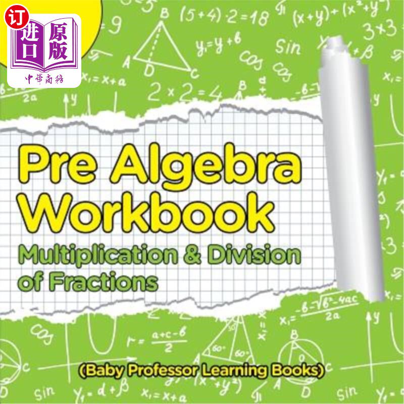海外直订Pre Algebra Workbook 6th Grade: Multiplication & Division of Fractions (Baby Pro 代数前练习册6年级：分数的