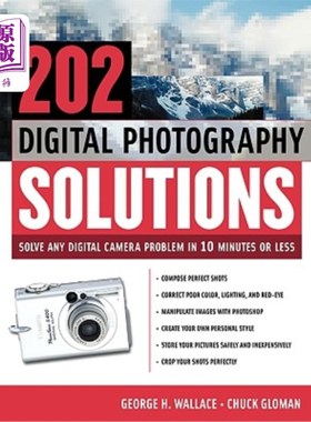 海外直订202 Digital Photography Solutions: Solve Any Digital Camera Problem in Ten Minut 202数码摄影解决方案:在十分