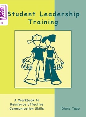 海外直订Student Leadership Training: A Workbook to Reinforce Effective Communication Ski 学生领导训练:强化有效沟通