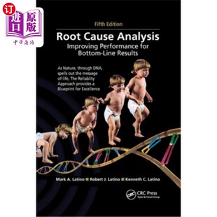 海外直订Root Cause Analysis: Improving Performance for Bottom-Line Results, Fifth Editio 根本原因分析:提高业绩的底