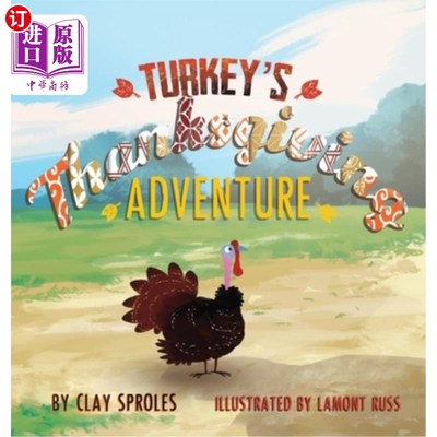 海外直订Turkey's Thanksgiving Adventure: A Barnyard Tale 火鸡的感恩节冒险：谷仓故事