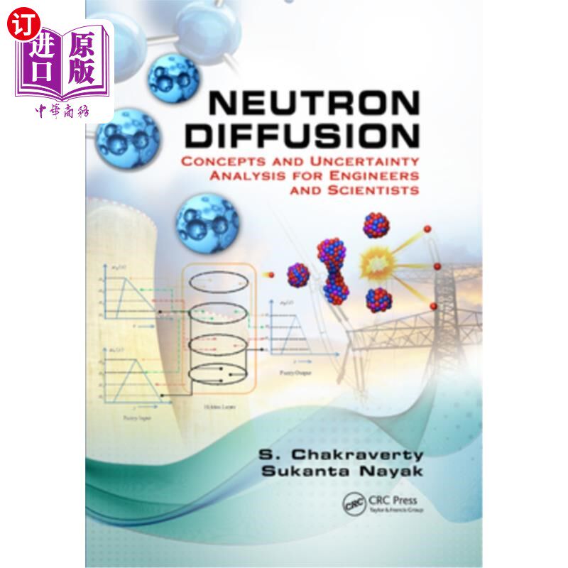 海外直订Neutron Diffusion: Concepts and Uncertainty Analysis for Engineers and Scientist 中子扩散:工程师和科学家的