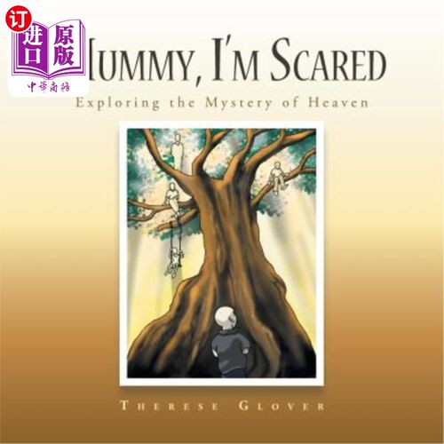 海外直订Mummy, I'M Scared: Exploring the Mystery of Heaven 妈妈，我很害怕：探索天堂的奥秘