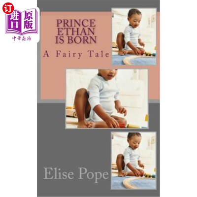 海外直订Prince Ethan is Born: A Fairy Tale 《伊桑王子的诞生:一个童话》
