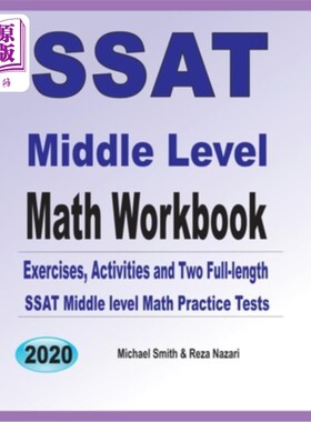 海外直订SSAT Middle Level Math Workbook: Math Exercises, Activities, and Two Full-Length SSAT中级数学练习册：数学练