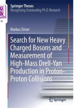 海外直订Search for New Heavy Charged Bosons and Measurement of High-Mass Drell-Yan Produ 寻找新的重荷电玻色子和测量