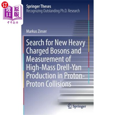 海外直订Search for New Heavy Charged Bosons and Measurement of High-Mass Drell-Yan Produ 寻找新的重荷电玻色子和测量