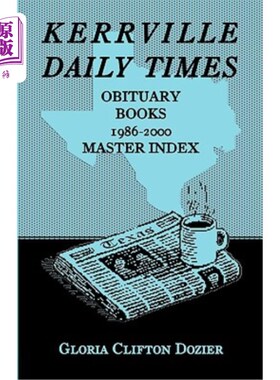 海外直订Kerrville Daily Times Obituary Books, 1986-2000, Master Index 《克尔维尔每日时报》讣告簿，1986-2000年，主索