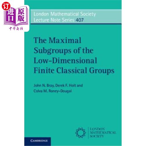 海外直订The Maximal Subgroups of the Low-Dimensional Finite Classical Groups 低维有限古典群的极大子群