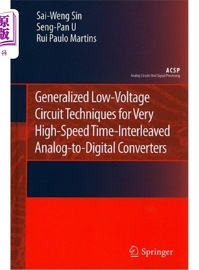 海外直订Generalized Low-Voltage Circuit Techniques for Very High-Speed Time-Interleaved  高速时间交错模数转换器通用