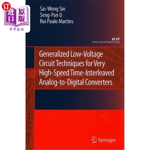 海外直订Generalized Low-Voltage Circuit Techniques for Very High-Speed Time-Interleaved  高速时间交错模数转换器通用