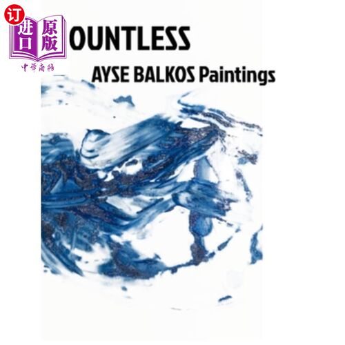 海外直订Countless: Ayse Balkos Paintings 数不清:Ayse Balkos的画作