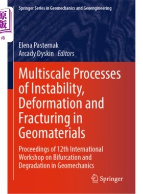 海外直订Multiscale Processes of Instability, Deformation and Fracturing in Geomaterials: 岩土材料失稳、变形和断裂的