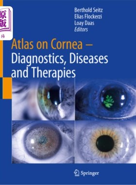 海外直订医药图书Atlas on Cornea: Diagnostics, Diseases and Therapies 角膜图集：诊断、疾病和治疗