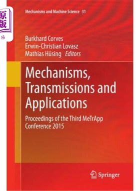 海外直订Mechanisms, Transmissions and Applications: Proceedings of the Third Metrapp Con 机制，传输和应用:2015第三