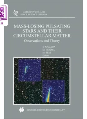 海外直订Mass-Losing Pulsating Stars and Their Circumstellar Matter: Observations and The 失质量脉动恒星及其恒星周围