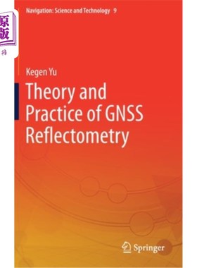 海外直订Theory and Practice of Gnss Reflectometry Gnss反射测量的理论与实践