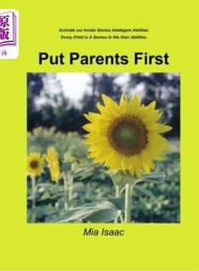 海外直订Put Parents First: Activate Our Innate Genius Intelligent Abilities-Every Child  把父母放在第一位:激活我们