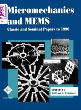 海外直订Micromechanics and Mems: Classic and Seminal Papers to 1990 微机械与微机电系统：1990年的经典和开创性论文