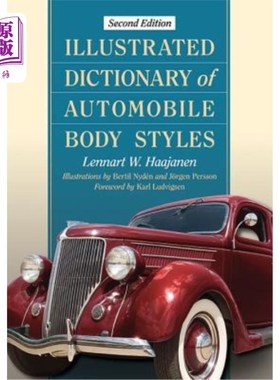 海外直订Illustrated Dictionary of Automobile Body Styles, 2d ed. 汽车车身样式图解词典，2d版。