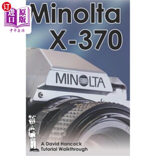 海外直订Minolta X-370 35mm Film SLR Tutorial Walkthrough: A Complete Guide to Operating  美能达X-370 3