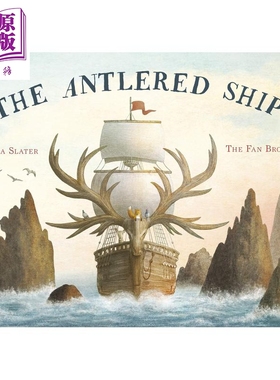 Terry Fan：狐狸马可与鹿角船 The Antlered Ship  故事书 亲子绘本 名家绘本 精品绘本 友谊 冒险 4~7岁 英文原版【中商原版