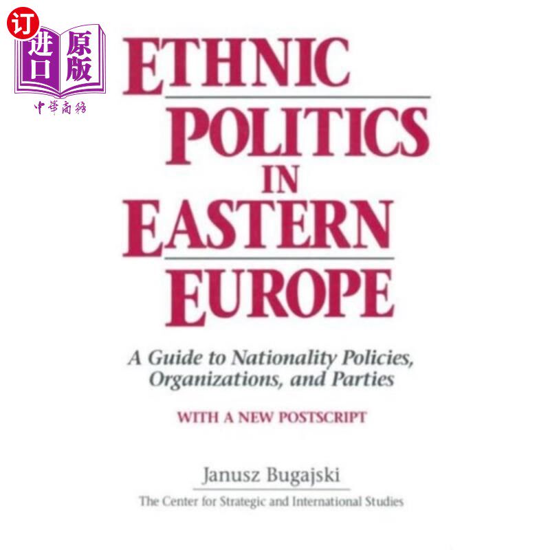 海外直订Ethnic Politics in Eastern Europe: A Guide to Na... 东欧的民族政治:民族政策、组织和政党指南