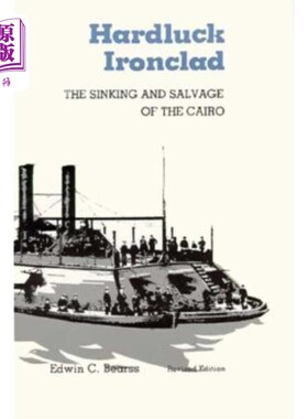 海外直订Hardluck Ironclad: The Sinking and Salvage of the Cairo 铁甲硬汉：开罗的沉没与打捞