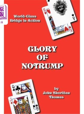 海外直订Glory of Notrump: World-Class Bridge in Action 诺伦普的荣耀：世界级的桥梁在运行