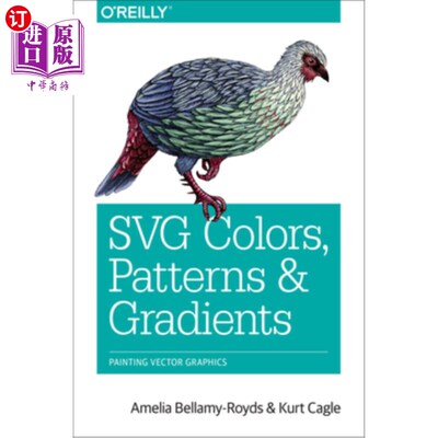 海外直订Svg Colors, Patterns & Gradients: Painting Vector Graphics Svg颜色、图案和渐变：绘制矢量图形