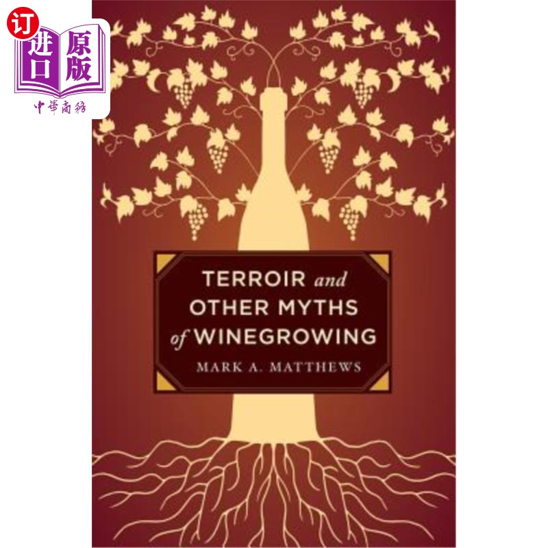 海外直订Terroir and Other Myths of Winegrowing 风土和其他葡萄种植神话 书籍/杂志/报纸 科普读物/自然科学/技术类原版书 原图主图