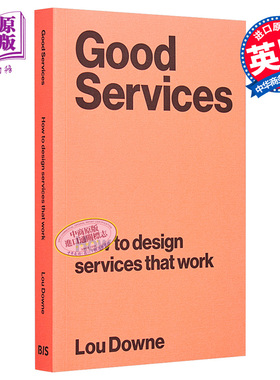 好服务 如何设计有效的服务 Good Services How to Design Services That Work 英文原版 Louise Downe【中商原版】