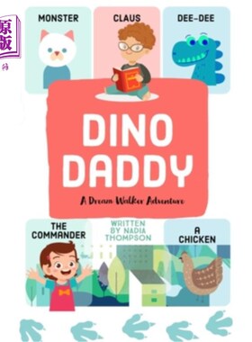 海外直订Dino Daddy: A Dream-Walker Story - jam packed with adventure, giggles and dinosa 恐龙爸爸:一个梦行者的故事-