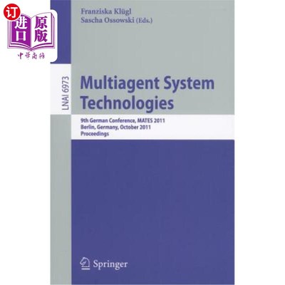海外直订Multiagent System Technologies: 8th German Conference, Mates 2011, Leipzig, Germ 多智能体系统技术：第八届德