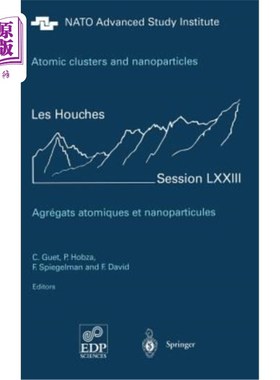 海外直订Atomic Clusters and Nanoparticles. Agregats Atomiques Et Nanoparticules: Les Hou 原子团簇和纳米颗粒。Agreg