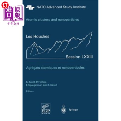海外直订Atomic Clusters and Nanoparticles. Agregats Atomiques Et Nanoparticules: Les Hou 原子团簇和纳米颗粒。Agreg