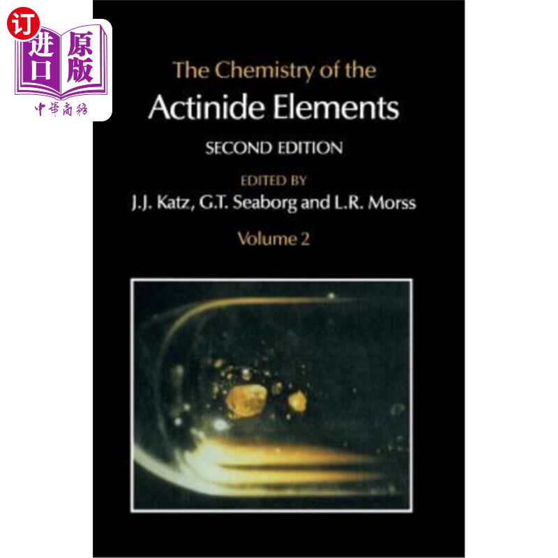 海外直订The Chemistry of the Actinide Elements: Volume 2 锕系元素的化学：第2卷