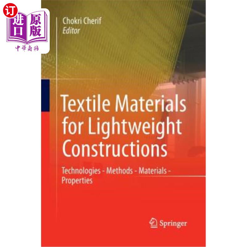 海外直订Textile Materials for Lightweight Constructions: Technologies - Methods - Materi 轻型结构用纺织材料：技术-