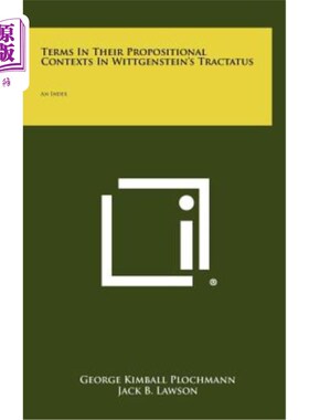 海外直订Terms in Their Propositional Contexts in Wittgenstein's Tractatus: An Index 维特根斯坦《论》中的命题语境中