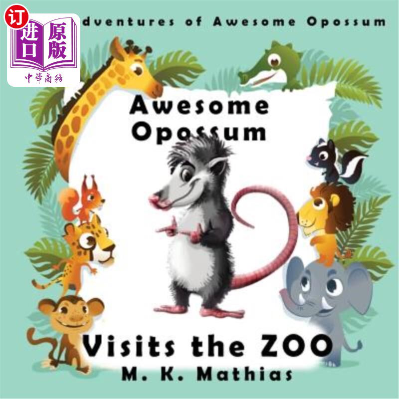 海外直订Awesome Opossum Visits the Zoo 可怕的负鼠参观动物园