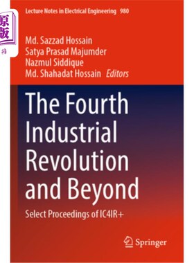 海外直订The Fourth Industrial Revolution and Beyond: Select Proceedings of Ic4ir+ 第四次工业革命及其以后：Ic4ir+论