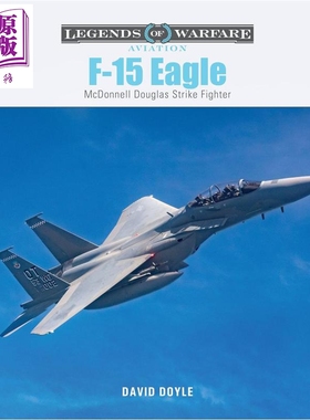 F 15 鹰 麦克唐纳 道格拉斯攻击战斗机 F 15 Eagle McDonnell Douglas Strike Fighter 英文原版 David Doyle【中商原版】