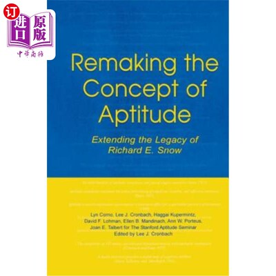 海外直订Remaking the Concept of Aptitude: Extending the Legacy of Richard E. Snow 重塑能力倾向的概念：延续理查德·E·