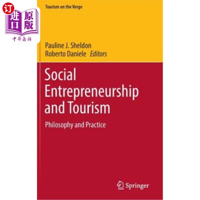 海外直订Social Entrepreneurship and Tourism: Philosophy and Practice 社会创业与旅游：哲学与实践